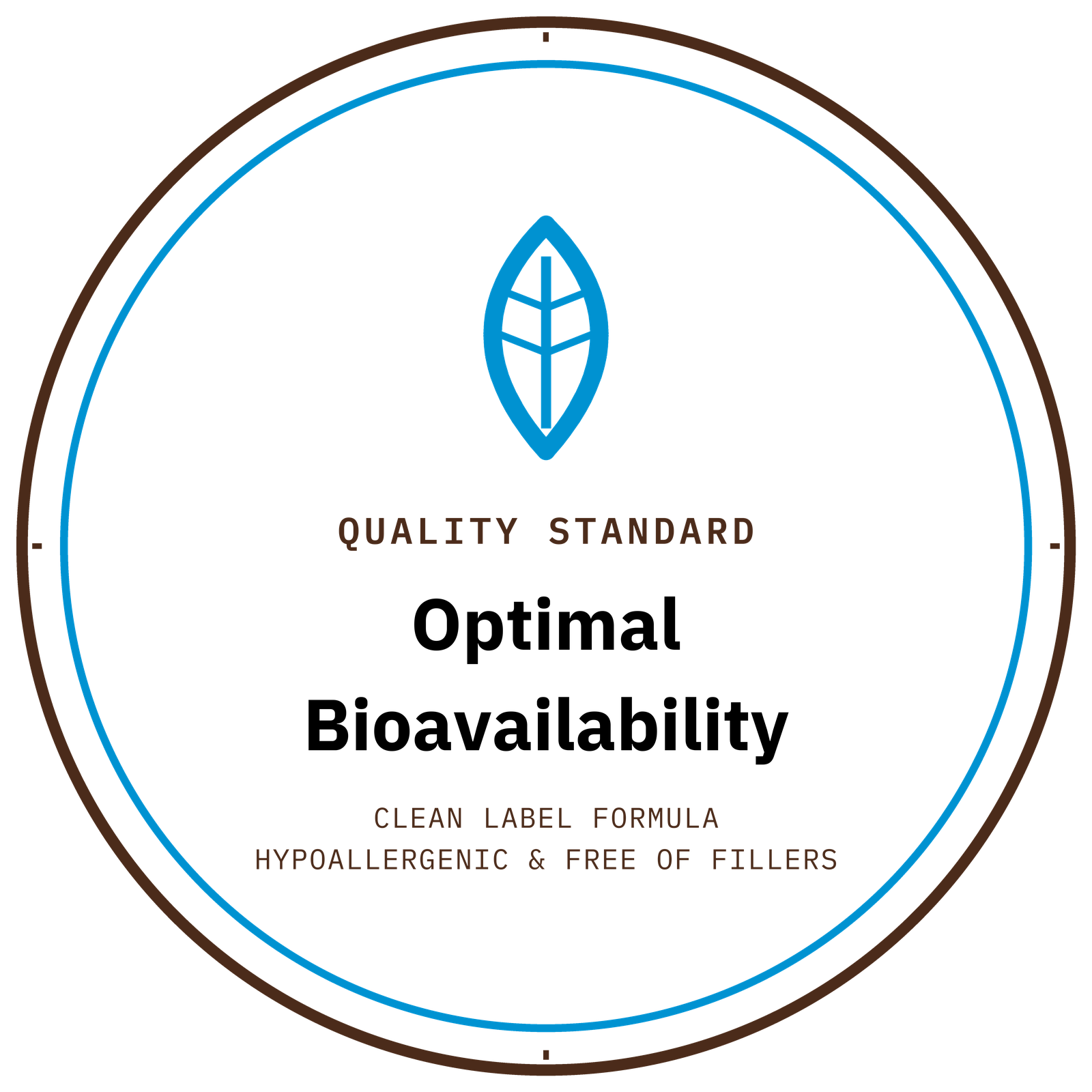 Quality standard: Optimal Bioavailability — clean label formula, hypoallergenic and free of fillers