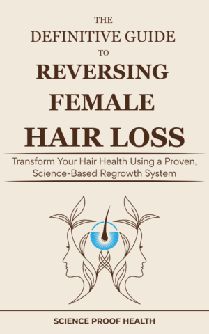 The Definitive Guide to Reversing Female Hair Loss - eBook